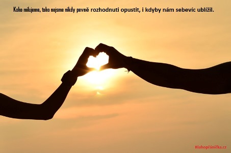 Koho milujeme, toho nejsme nikdy pevně rozhodnuti opustit